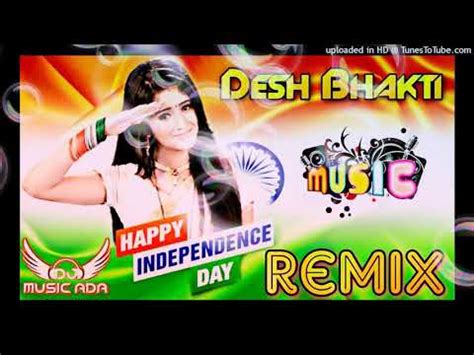 Ma Tujhe Salam Remix Desh Bhakti Song Dj Independence Day Songs