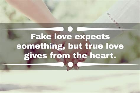 100 Quotes About Fake Love And Relationships That You Can Relate With Ke