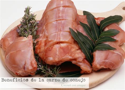 Beneficios Y Recetas De La Carne De Conejo Cocinar Con Amigos