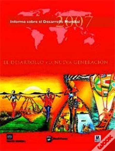 Informe Sobre El Desarrollo Mundial El Desarrollo Y La Proxima