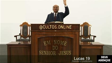 Culto Online Santo Culto A Deus VÍdeo Sex 03112023 730hs Lucas Cap 19 Youtube