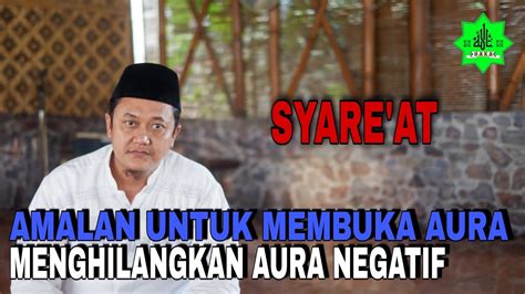 Membuka Aura PositifMembuang Aura Negatif YouTube