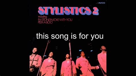 The Stylistics You Make Me Feel Brand New With Lyrics