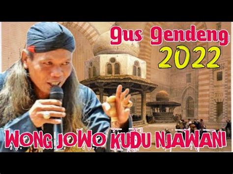 Gus Gendeng Terbaru 2022 Wong Jowo Kudu Njawani YouTube