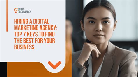 Hiring A Digital Marketing Agency Top 7 Keys To Find The Best For Your