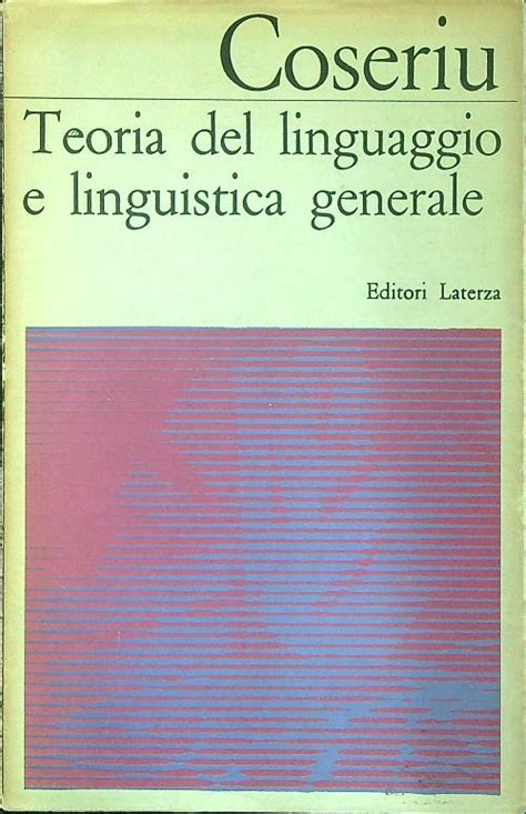 Teoria Del Linguaggio E Linguistica Generale By Coseriu Eugenio Buone