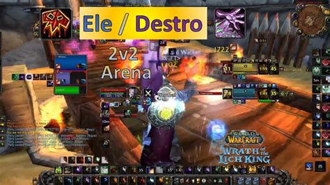 Ele Destro Blasting One More Time WotLK Classic 2v2 Arena PvP YouTube