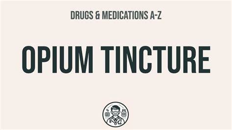 How To Use Opium Tincture Explain Uses Side Effects Interactions