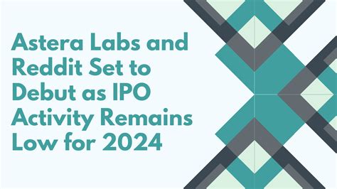 Astera Labs And Reddit Set To Debut As IPO Activity Remains Low For