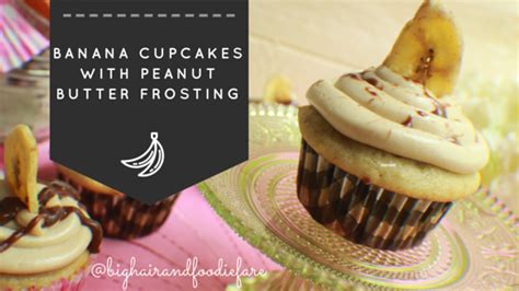 Banana Cupcakes With Easy Peanut Butter Frosting