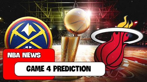 Predicting Game Of The Nba Finals Nuggets Vs Heat Who Will Come