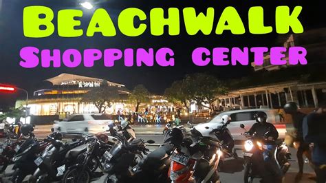 BEACHWALK SHOPPING CENTER BEACHWALK KelilingBaliPart05 AganSyahreza