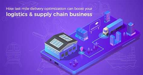 How Last Mile Delivery Optimization Can Boost Your Logistics And Supply