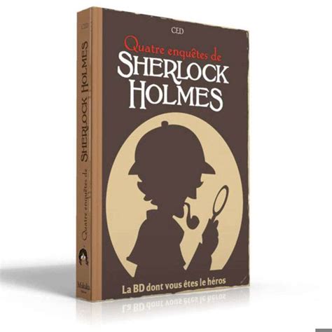 Quatre enquêtes de Sherlock Holmes La BD dont vous êtes le héros