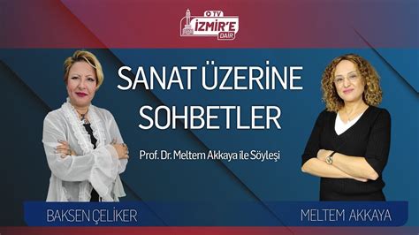 Prof Dr Meltem AKKAYA ile Söyleşi Baksenus la Sanat Üzerine