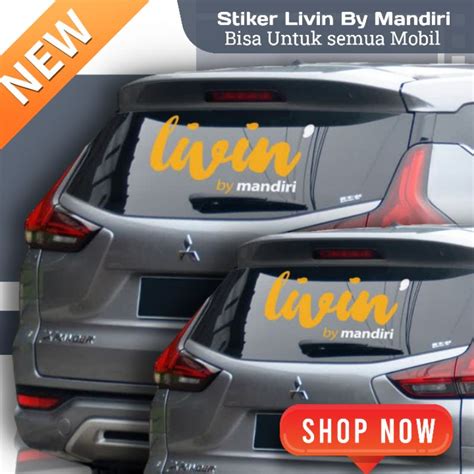 Jual Stiker Livin By Mandiri Stiker Kaca Belakang Mobil Livin By