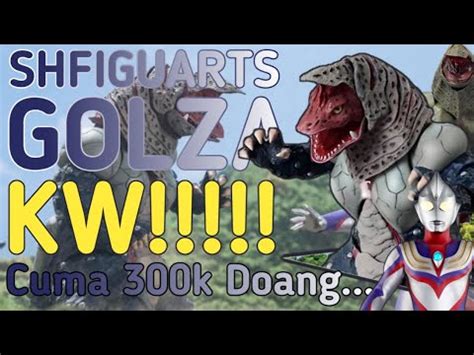 Wtf K Kok Patah Review Shfiguarts Golza Kw Ultraman Tiga Youtube