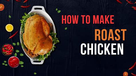 How To Make Roast Chicken Youtube