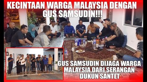 Gus Samsudin Dijaga Ketat Dari Serangan Dukun Santet Malaysia Youtube