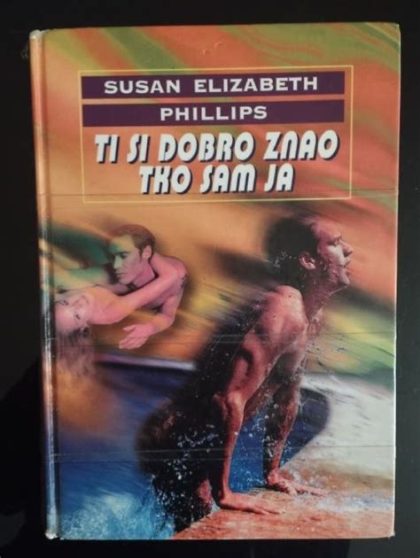 Susan Elizabeth Phillips Ti Si Dobro Znao Tko Sam Ja