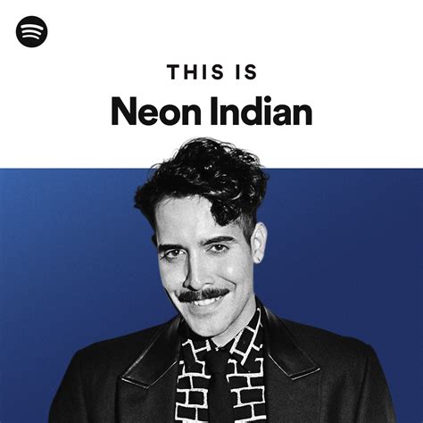 This Is Neon Indian Spotify Playlist