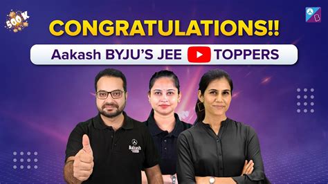 Aakash BYJU S JEE Main 2023 YT Toppers First Attempt JEE Main 2023