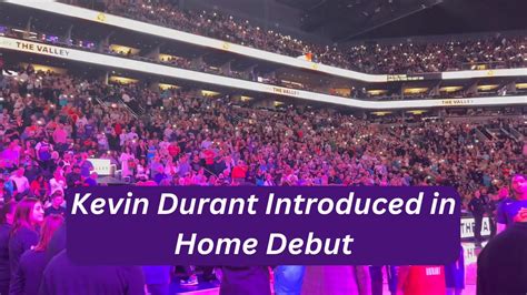 Phoenix Suns Kevin Durant Introduced In Home Debut Sports