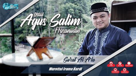 Murotal Merdu Surah Al Ala Irama Kurdi Ustad Agus Salim Hasanudin