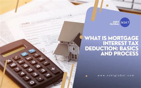 What Is Mortgage Interest Tax Deduction Basics And Process Nskt Global