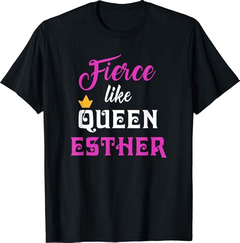 Fierce Like Queen Esther Purim Party T Shirt T Shirt