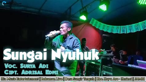 Sungai Nyuhuk Cover Surya Adi Kia Music Entertainment Youtube