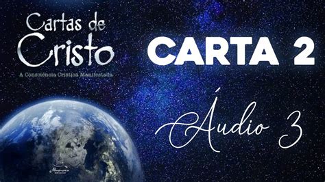 CARTAS DE CRISTO CARTA 2 Áudio 3 YouTube