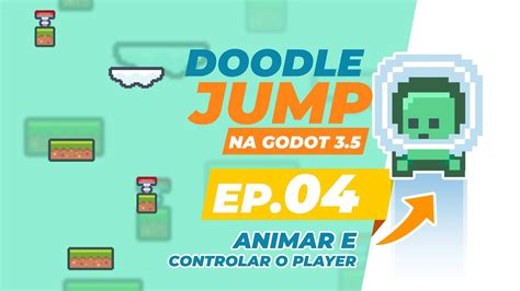 EP 04 Como Animar E Controlar O Player Como Criar Um JOGO COMPLETO