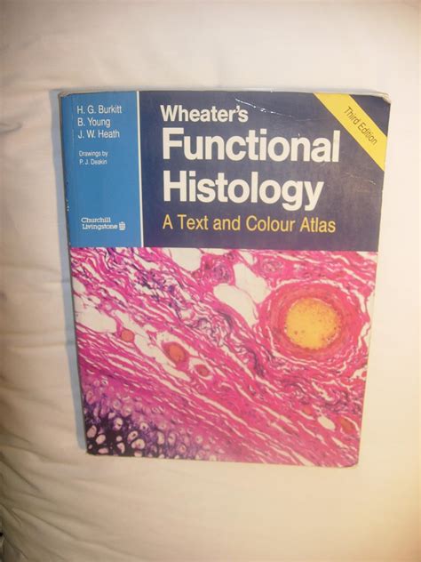 Wheater S Functional Histology A Text And Colour Atlas Burkitt H