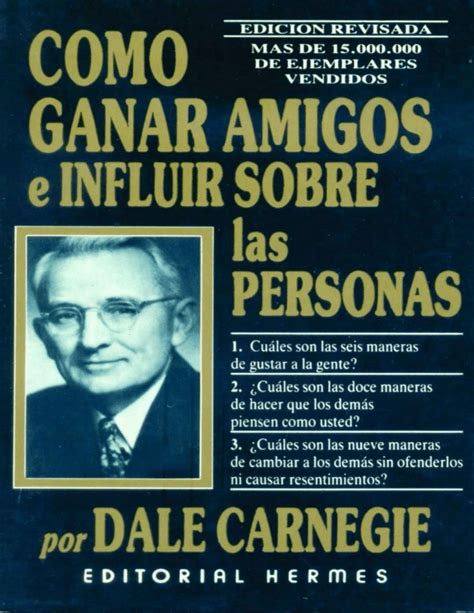 Como Ganar Amigos E Influir En Las Personas Dale Carnegie