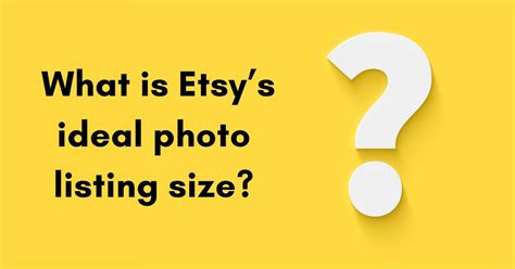 What Is The Best Etsy Listing Photo Size Ratio Updated