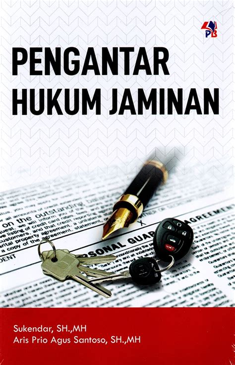 Pengertian Hukum Jaminan Asas Jenis Dan Prosedurnya Gramedia Literasi