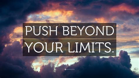 Push Beyond Your Limits Wallpaper By Quotefancy