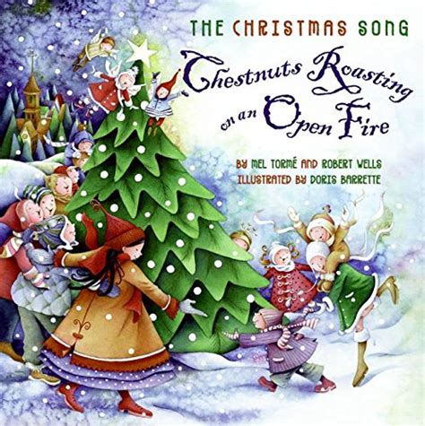 The Christmas Song Chestnuts Roasting On An Open Fire By Robert Wells