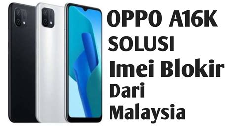 Cara Mengatasi Imei Terblokir Oppo A16k Imei Repair YouTube