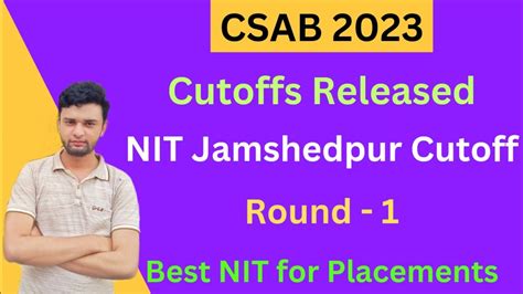 CSAB Cut Offs Released 2023 NIT Jamshedpur Cut Off Best NIT For