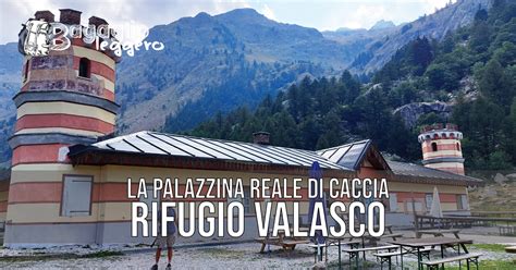 Semplice Escursione Al Rifugio Valasco La Palazzina Di Caccia Del Re