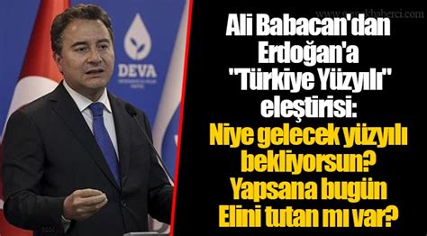 Ali Babacan dan Erdoğan a Türkiye Yüzyılı eleştirisi Niye gelecek