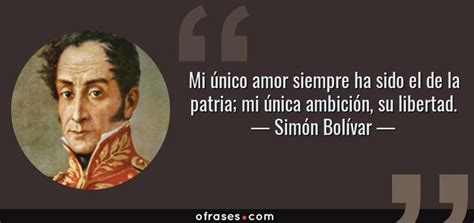 Frases y citas célebres de Simón Bolívar Ofrases Simon bolivar