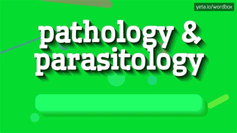 PATHOLOGY PARASITOLOGY HOW TO PRONOUNCE IT YouTube