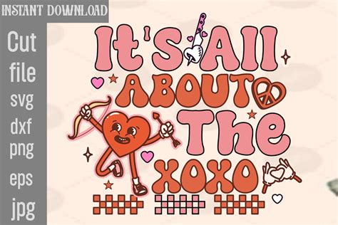 Its All About The Xoxo Svg Cut File Retro Valentines Png Sublimation