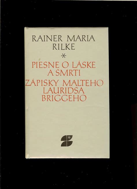 Svetová literatúra Rainer Maria Rilke Piesne o láske a smrti