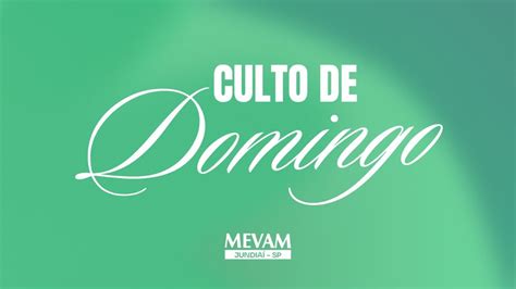 CULTO DE DOMINGO MEVAM JUNDIAÍ 21 07 2024 YouTube