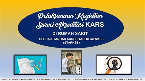 Pelaksanaan Kegiatan Survei Akreditasi Kars Standar Akreditasi Rs