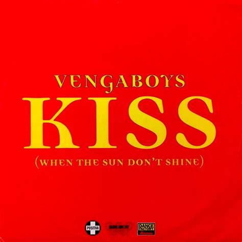 Vengaboys – Kiss (When The Sun Don't Shine) (1999, Vinyl) - Discogs